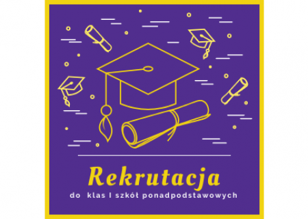 REKRUTACJA UCZNIÓW DO KLAS 1 SZKÓŁ PONADPODSTAWOWYCH