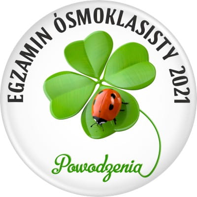 POWODZENIA ÓSMOKLASIŚCI!