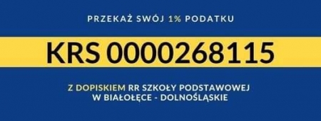 WESPRZYJ NASZĄ SZKOŁĘ!  PRZEKAŻ 1% SWOJEGO PODATKU. 