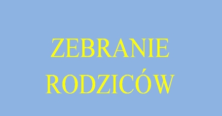 WRZEŚNIOWE ZEBRANIA Z RODZICAMI