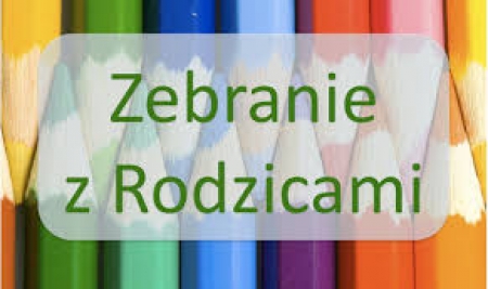 Przypomnienie o zebraniach z Rodzicami